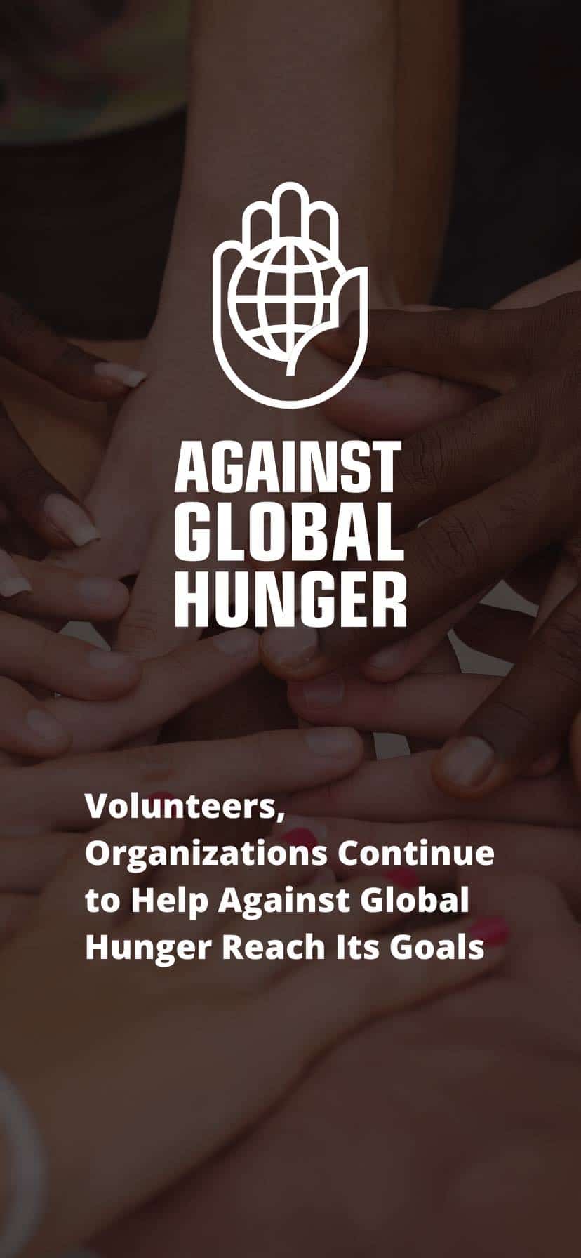 Volunteers, Organizations Continue to Help Against Global Hunger Reach Its Goals